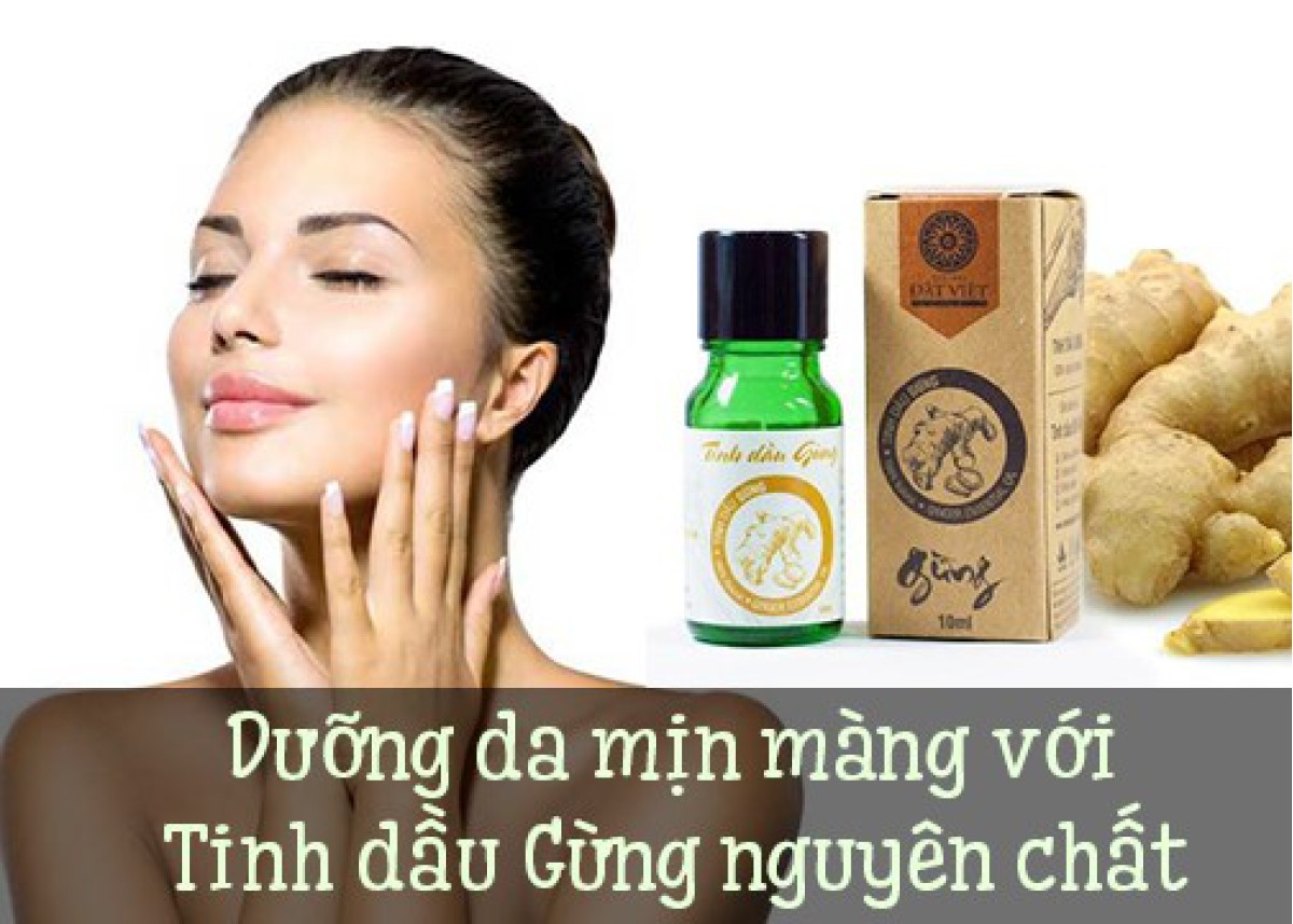 Dưỡng da mịn màng và làm trắng da với tinh dầu Gừng nguyên chất