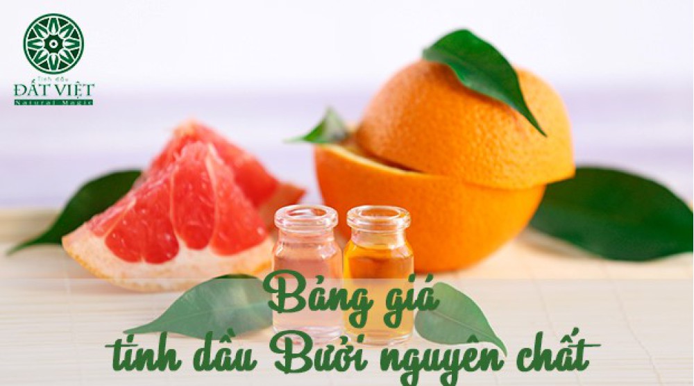 Bảng giá tinh dầu bưởi nguyên chất